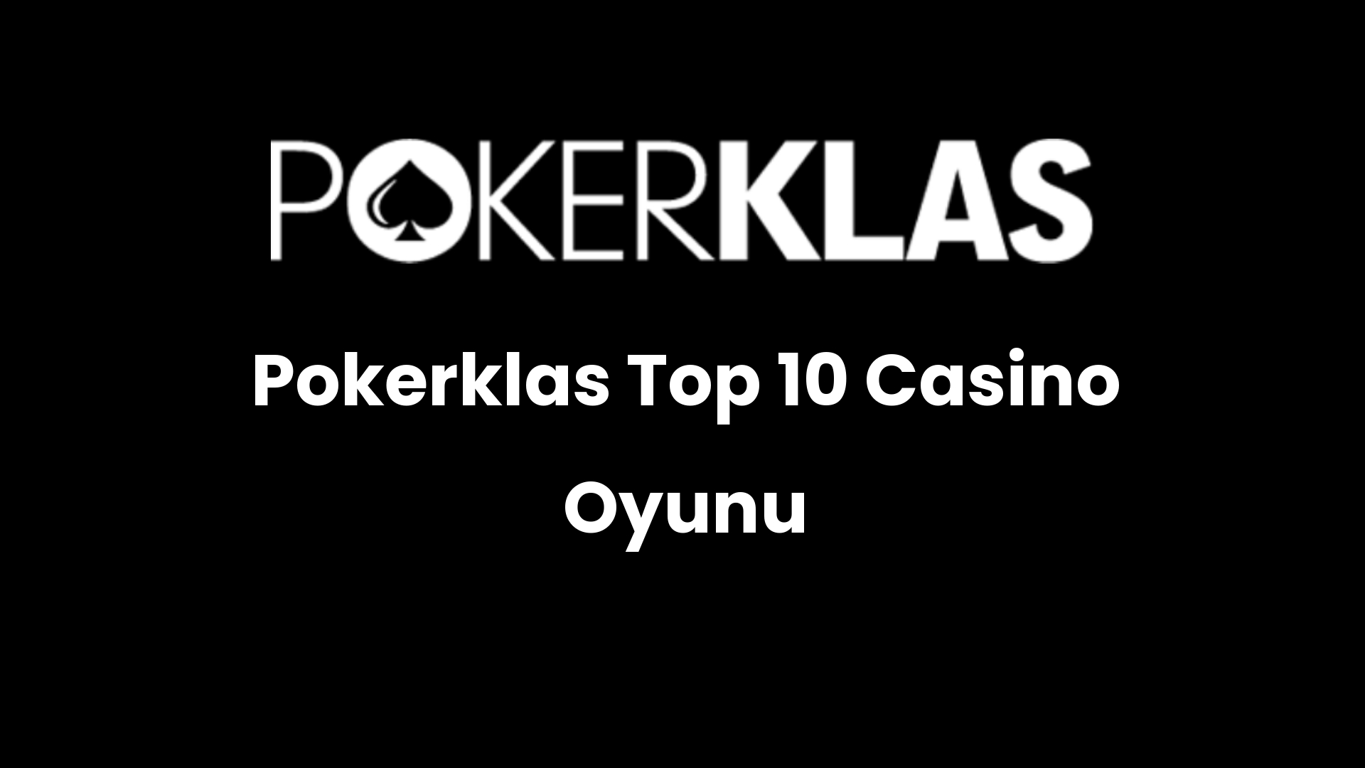 pokerklas top 10 casino oyunu 149