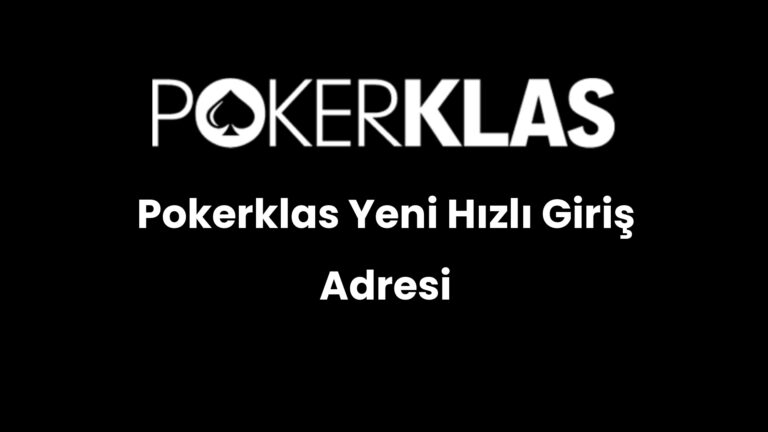 pokerklas yeni hizli giris adresi 229